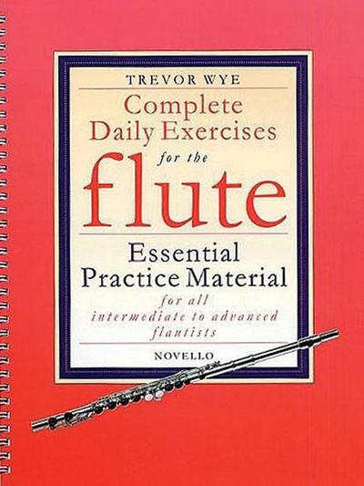Wye, T: Complete Daily Exercises for the Flute