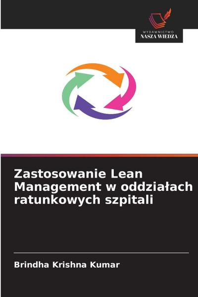 Zastosowanie Lean Management w oddzia¿ach ratunkowych szpitali