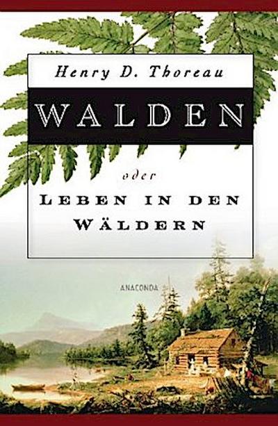 Walden oder Leben in den Wäldern
