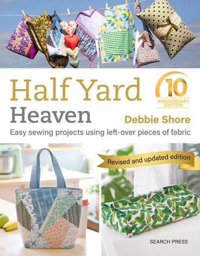 Half Yard Heaven - 10 Year Anniversary Edition