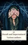30 Occult and Supernatural Masterpieces in One Book
