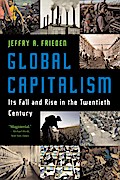 Global Capitalism: Its Fall and Rise in the Twentieth Century