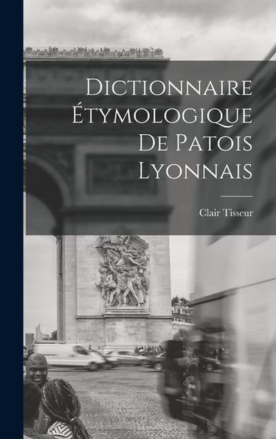 Dictionnaire étymologique de patois lyonnais