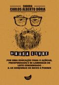 Por uma educação para o açúcar, Prosperidade é se lambuzar de leite condensado & As gorduras de ricos e pobres