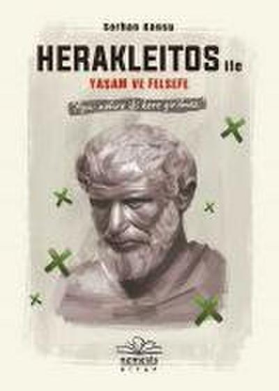 Herakleitos ile Yasam ve Felsefe