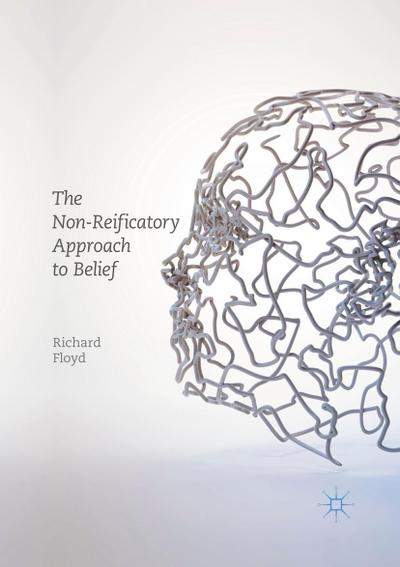 The Non-Reificatory Approach to Belief