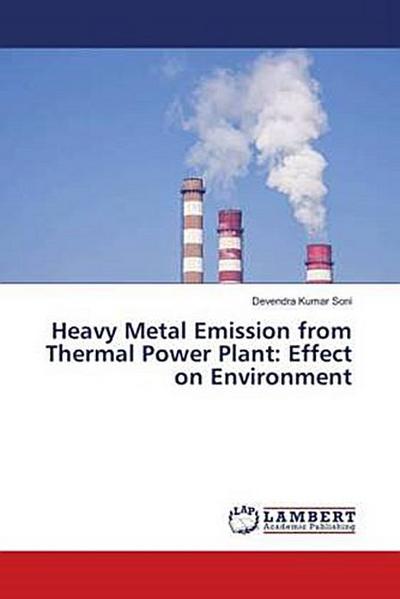 Heavy Metal Emission from Thermal Power Plant: Effect on Environment