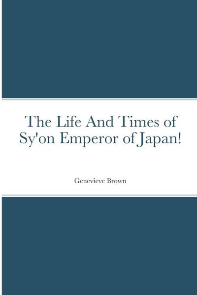 The Life And Times of Sy’on Emperor of Japan!