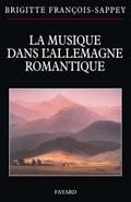 La musique dans l’Allemagne romantique