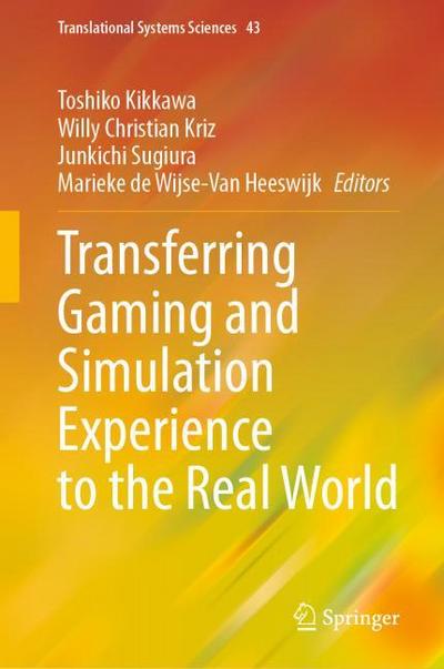 Transferring Gaming and Simulation Experience to the Real World