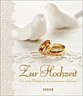Zur Hochzeit: Die besten Wünsche für den gemeinsamen Lebensweg