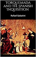 Torquemada and the Spanish Inquisition