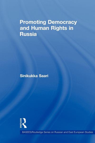Promoting Democracy and Human Rights in Russia
