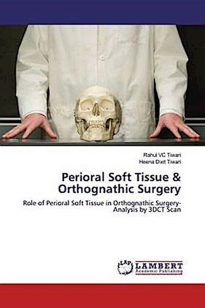 Perioral Soft Tissue & Orthognathic Surgery