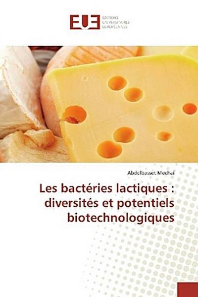 Les bactéries lactiques : diversités et potentiels biotechnologiques