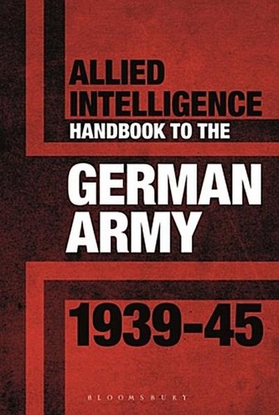Allied Intelligence Handbook to the German Army 1939-45