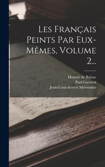 Les Français Peints Par Eux-mêmes, Volume 2...