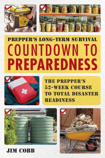 Prepper’s Long-Term Survival: Countdown to Preparedness