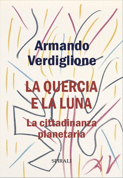 La quercia e la luna. La cittadinanza planetaria