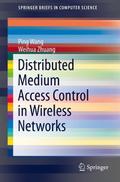 Distributed Medium Access Control in Wireless Networks