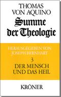 Summe der Theologie / Der Mensch und das Heil