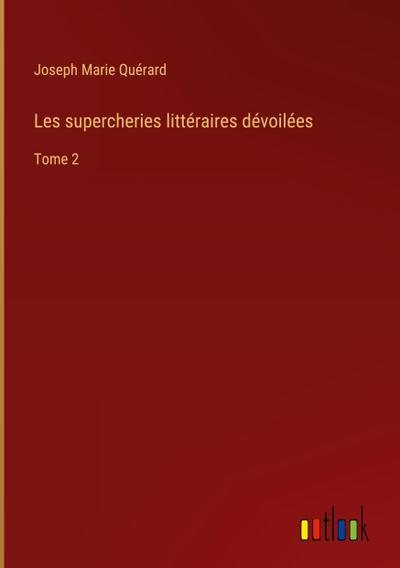 Les supercheries littéraires dévoilées