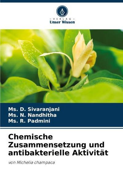 Chemische Zusammensetzung und antibakterielle Aktivität