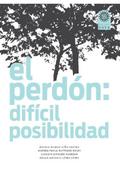 El perdón: difícil posibilidad