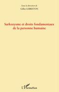 Sarkozysme et droits fondamentaux de la personne humaine