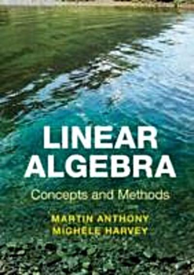 Linear Algebra: Concepts and Methods