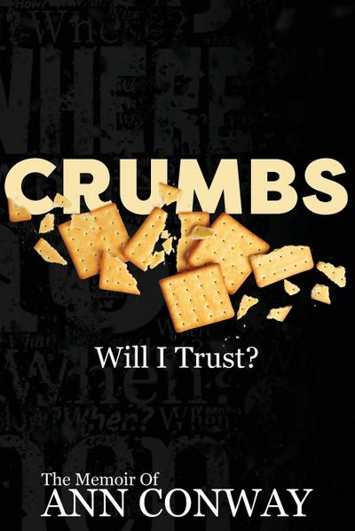 CRUMBS        Will I Trust?