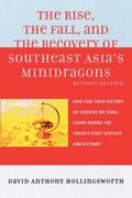 The Rise, the Fall, and the Recovery of Southeast Asia’s Minidragons