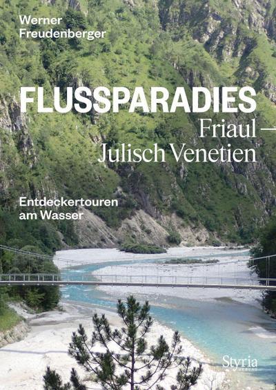 Flussparadies Friaul-Julisch Venetien