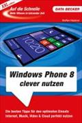 Auf Die Schnelle Xxl Windows Phone 8 Clever Nutzen - Steffen Haubner