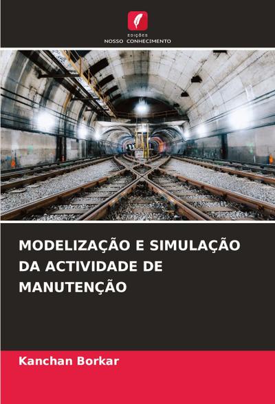 MODELIZAÇÃO E SIMULAÇÃO DA ACTIVIDADE DE MANUTENÇÃO