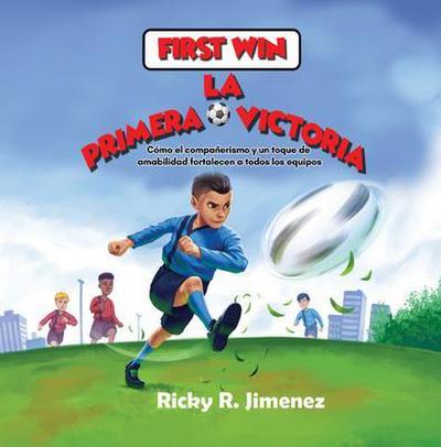 First Win/ La Primera Victoria- English-Spanish(Bilingual Edition)