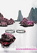 Daniel & Geo Fuchs - nature and destruction