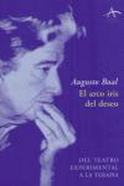 El arco iris del deseo : del teatro experimental a la terapia