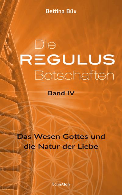 Die Regulus-Botschaften IV