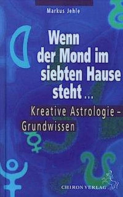 Wenn der Mond im siebten Hause steht ....