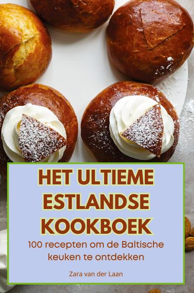 HET ULTIEME ESTLANDSE KOOKBOEK