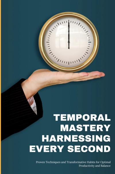 Temporal Mastery
