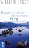 Kontemplation - ein spiritueller Weg