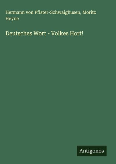 Deutsches Wort - Volkes Hort!