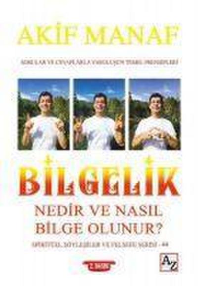 Bilgelik Nedir ve Nasil Bilge Olunur