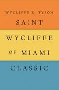 Saint Wycliffe of Miami Classic