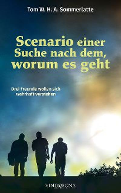 Scenario einer Suche nach dem, worum es geht