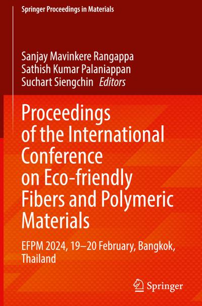 Proceedings of the International Conference on Eco-friendly Fibers and Polymeric Materials