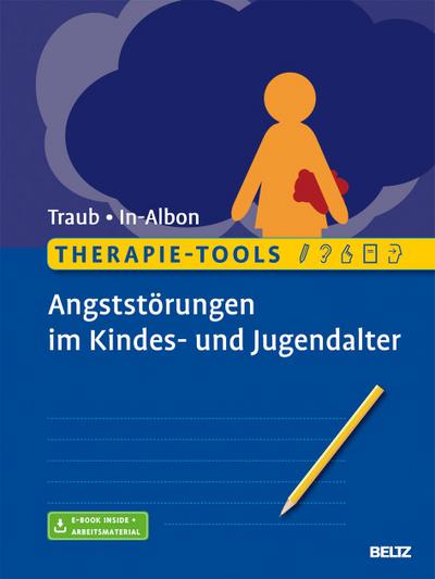 Therapie-Tools Angststörungen im Kindes- und Jugendalter: Mit E-Book inside und Arbeitsmaterial