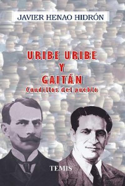 Uribe Uribe y Gaitán